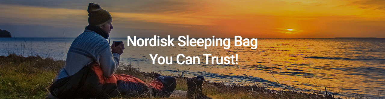 A SLEEPING BAG YOU CAN TRUST! - Nordisk Since 1901