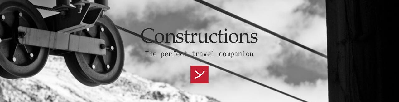 Constructions - The perfect travel companion 